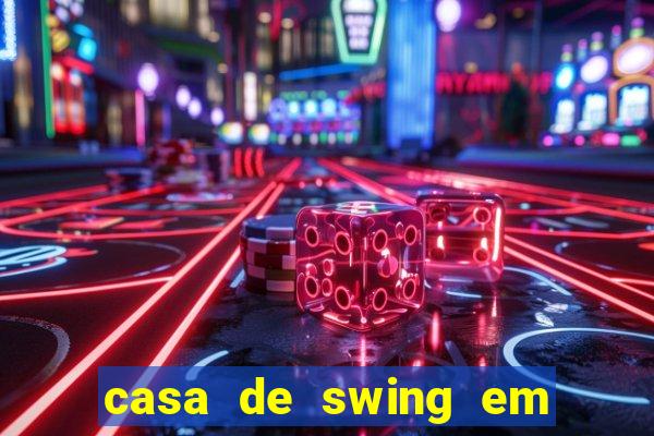 casa de swing em foz do iguacu